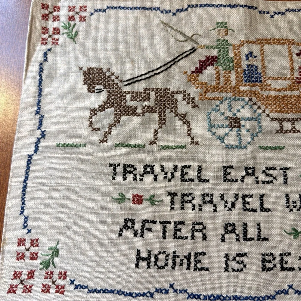 Vtg  1950 Completed Cross Stitch Travel East West After All Home is Best 12 X 9